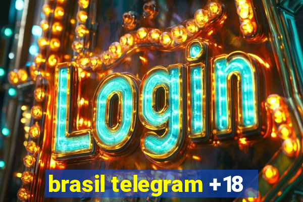 brasil telegram +18